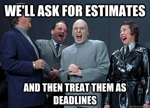 estimates-as-deadlines